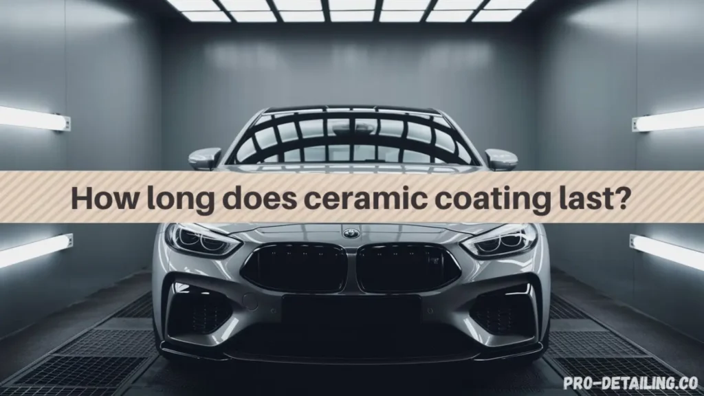 How long does ceramic coating last