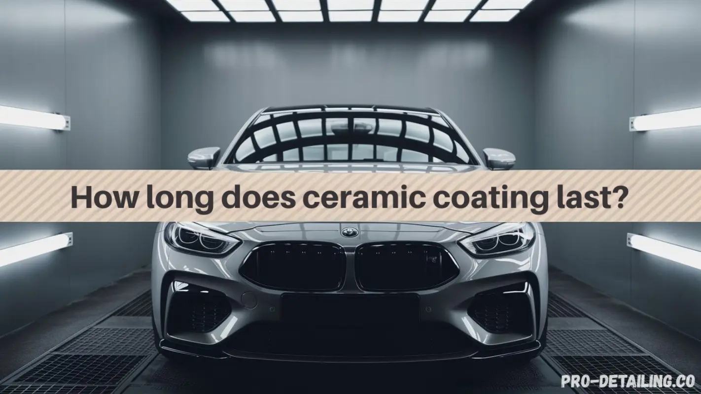 How long does ceramic coating last